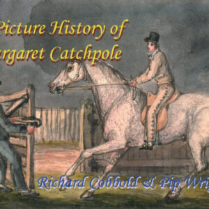 A Picture History of Margaret Catchpole